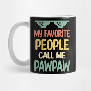 fathers day My favorite people call me pawpaw Mug